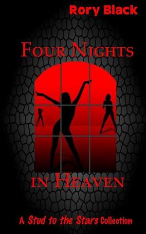 Four Nights in Heaven de Rory Black