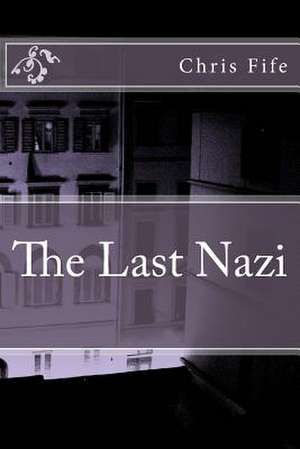 The Last Nazi de Chris Fife