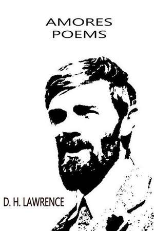 Amores Poems de D. H. Lawrence