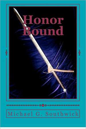 Honor Bound: The Spare Heir de MR Michael G. Southwick