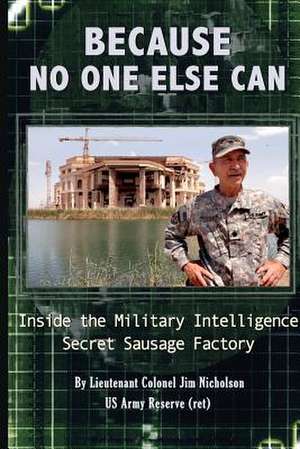 Because No One Else Can de Ltc James D. Nicholson Ret