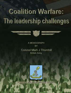 Coalition Warfare de Col Mark J. Thornhill