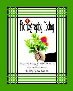 Floriography Today de Dietz, S. Theresa