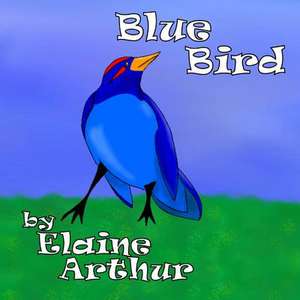 Blue Bird de Elaine Arthur