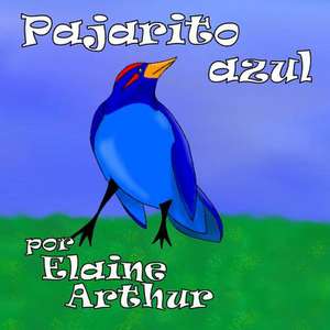 Pajarito Azul de Elaine Arthur