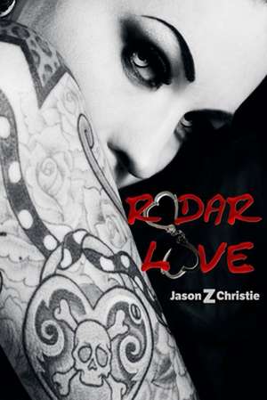 Radar Love de Jason Z. Christie