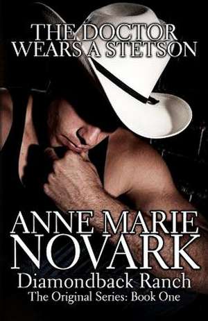 The Doctor Wears a Stetson de Novark, Anne Marie