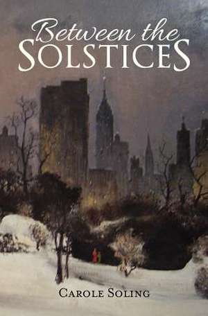 Between the Solstices de Carole Soling