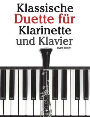 Klassische Duette Fur Klarinette Und Klavier de Javier Marco