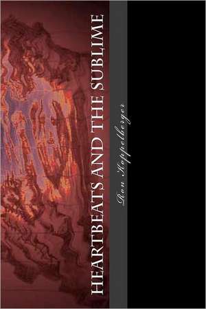 Heartbeats and the Sublime: Poetry and Shadow de Ron W. Koppelberger