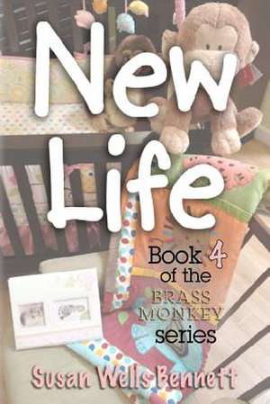 New Life de Susan Wells Bennett