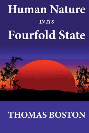 Human Nature in Its Fourfold State de Thomas Boston