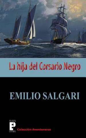 La Hija del Corsario Negro de Emilio Salgari