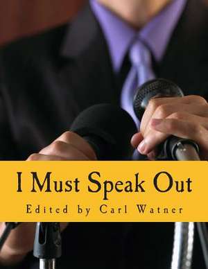 I Must Speak Out de Carl Watner