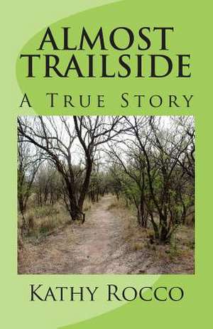 Almost Trailside de Kathy Rocco