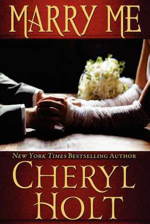 Marry Me de Cheryl Holt