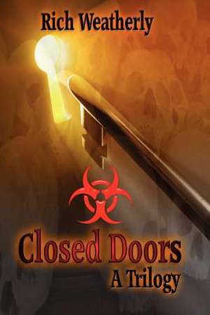 Closed Doors, a Trilogy de Richard L. Weatherly