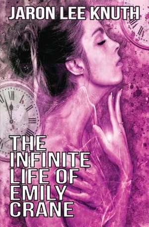 The Infinite Life of Emily Crane de Knuth, Jaron Lee