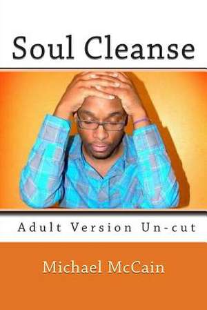 Soul Cleanse de Michael A. McCain