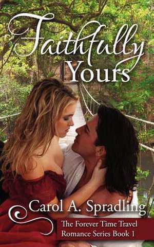 Faithfully Yours de Carol A. Spradling