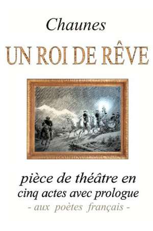 Un Roi de Reve: A Steampunk Lovecraft Adventure de Chaunes