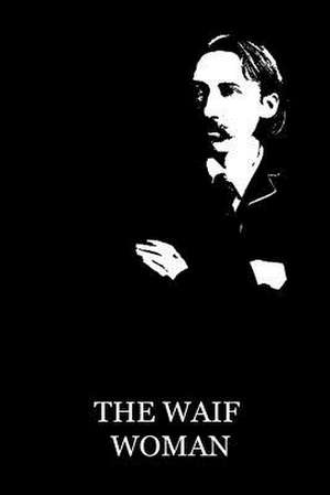 The Waif Woman de Robert Louis Stevenson