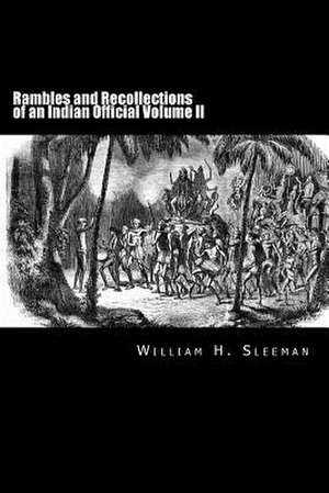 Rambles and Recollections of an Indian Official Volume II de William H. Sleeman