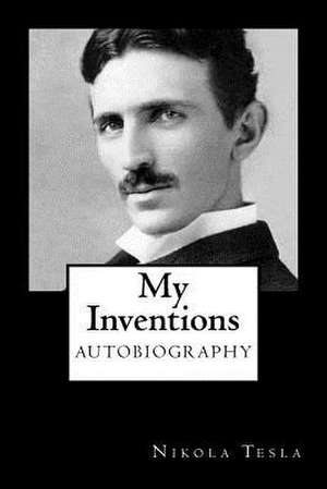 My Inventions de Nikola Tesla