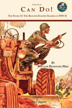 Seabee Book, Can Do de William Bradford Huie