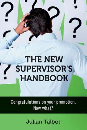 The New Supervisor's Handbook de Julian Talbot