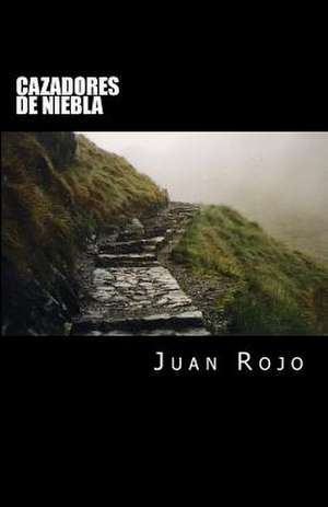 Cazadores de Niebla de Juan Rojo