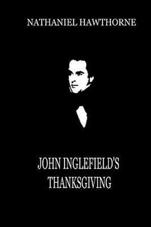 John Inglefield's Thanksgiving de Nathaniel Hawthorne