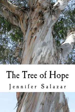 The Tree of Hope de Jennifer Salazar