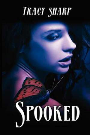 Spooked de Tracy Sharp