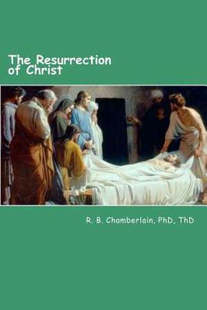 The Resurrection of Christ de Robert B. Chamberlain