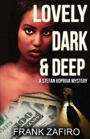 Lovely, Dark, and Deep de Frank Zafiro