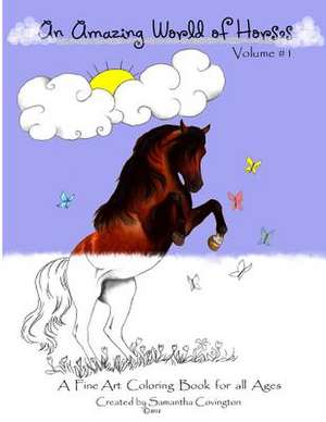 An Amazing World of Horses de Samantha Covington