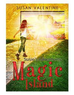 Susie's Adventures Magic Island de Susan Valentine