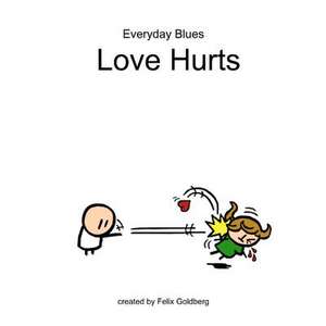 Everyday Blues - Love Hurts de Felix Goldberg