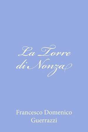 La Torre Di Nonza de Francesco Domenico Guerrazzi