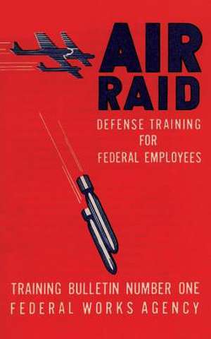 Air Raid Defense Training for Federal Employees de Federal Works Agency