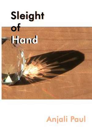 Sleight of Hand de MS Anjali Paul