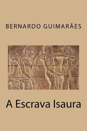 A Escrava Isaura de Bernardo Guimaraes