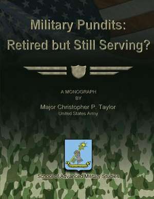 Military Pundits de Us Army Major Christopher P. Taylor