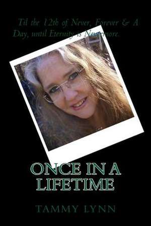 Once in a Lifetime de Tammy Lynn