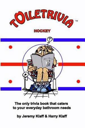 Toiletrivia - Hockey de Jeremy Klaff