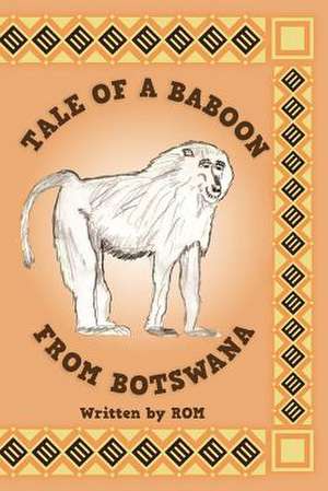 Tale of a Baboon from Botswana de MR Richard O. Marsh