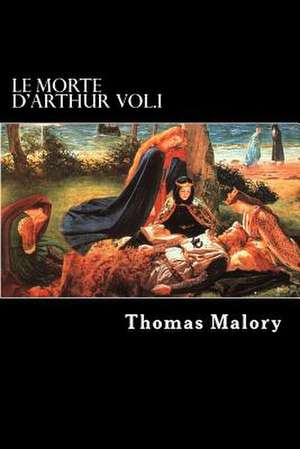 Le Morte D'Arthur Vol.I de Thomas Malory