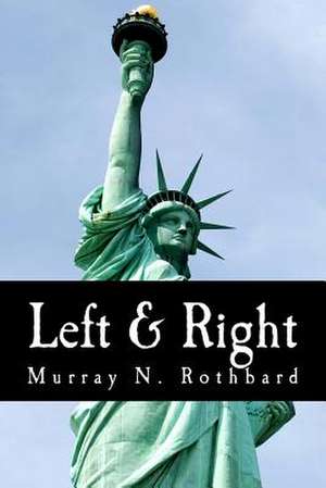 Left & Right de Murray N. Rothbard