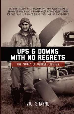 Ups and Downs with No Regrets de Vic Shayne